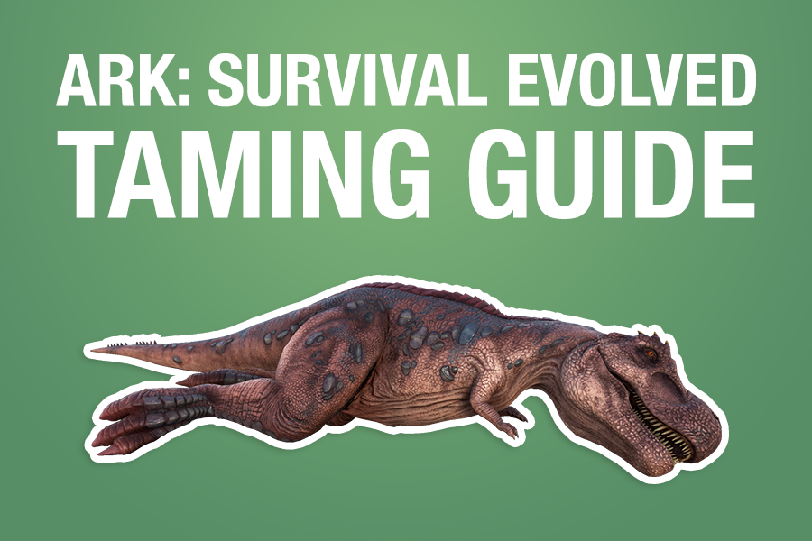 ARK Survival Evolve Taming Hướng dẫn - Cách chế ngự khủng long
